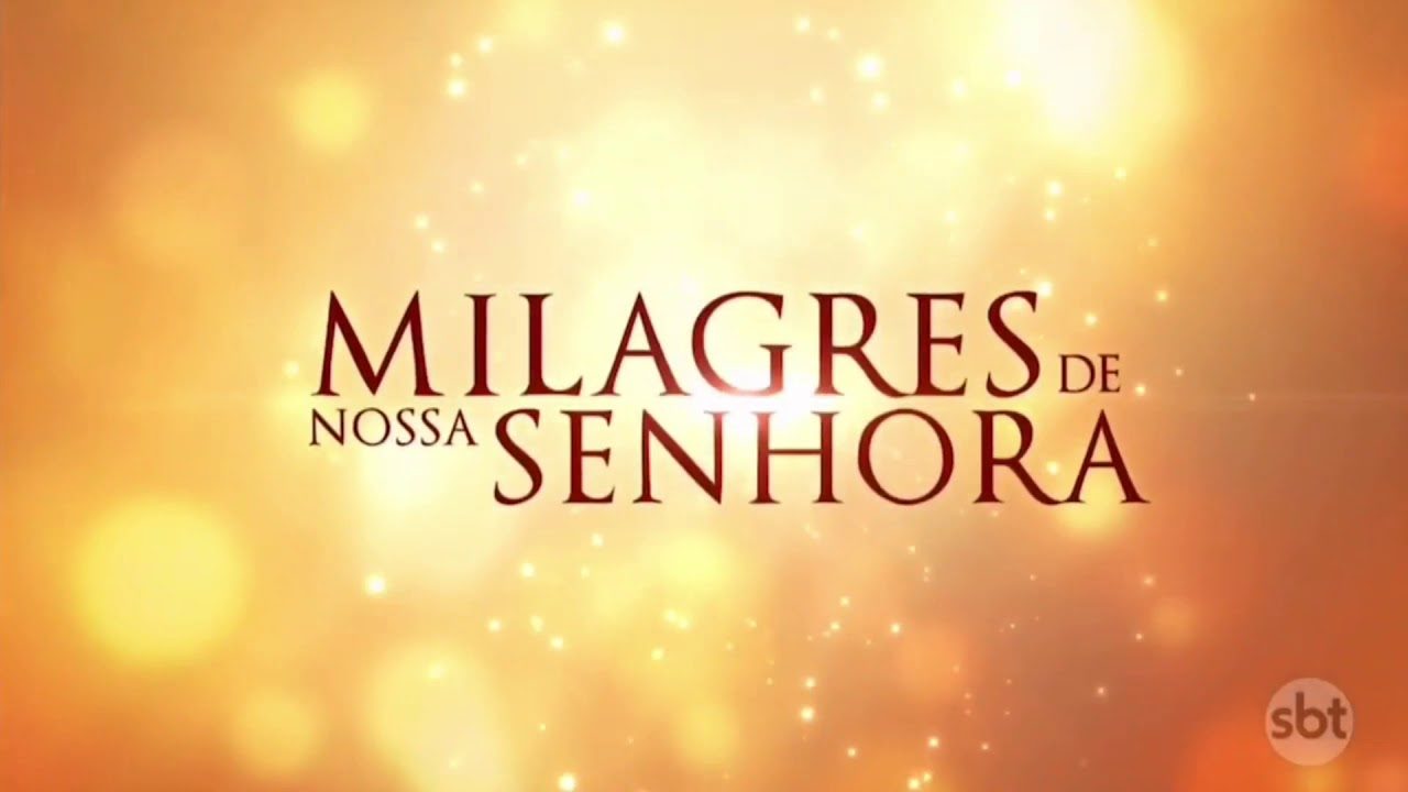 Milagres de Nossa Senhora novela do SBT